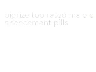 bigrize top rated male enhancement pills