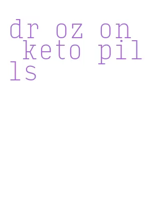 dr oz on keto pills