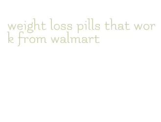 weight loss pills that work from walmart