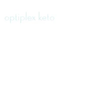 optiplex keto