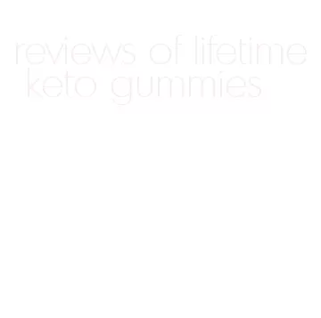 reviews of lifetime keto gummies