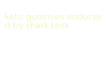 keto gummies endorsed by shark tank