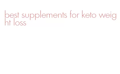 best supplements for keto weight loss