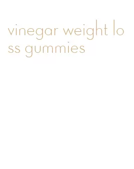 vinegar weight loss gummies