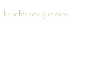 benefits acv gummies