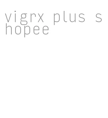 vigrx plus shopee