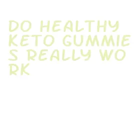 do healthy keto gummies really work