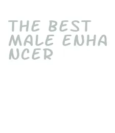 the best male enhancer
