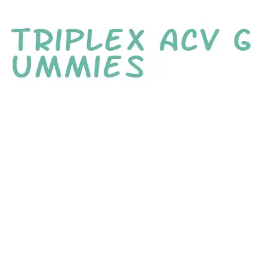 triplex acv gummies