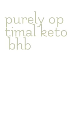 purely optimal keto bhb