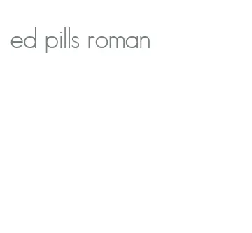 ed pills roman