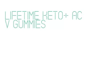 lifetime keto+ acv gummies
