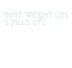 best weight loss pills otc