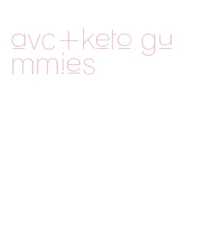 avc+keto gummies