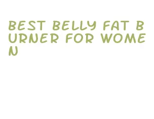 best belly fat burner for women