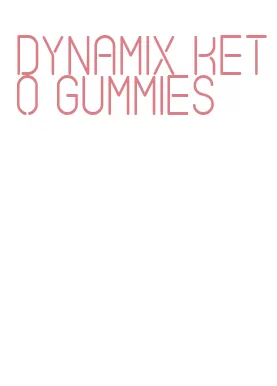 dynamix keto gummies