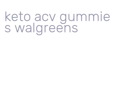 keto acv gummies walgreens