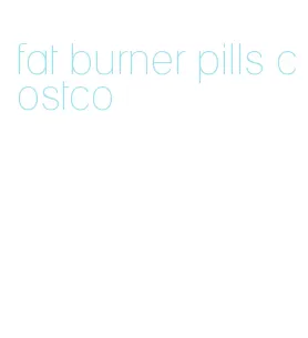fat burner pills costco