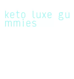 keto luxe gummies