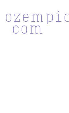 ozempic com