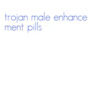 trojan male enhancement pills