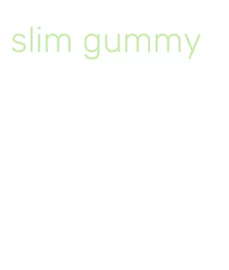 slim gummy