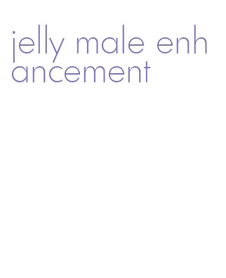 jelly male enhancement