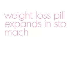weight loss pill expands in stomach