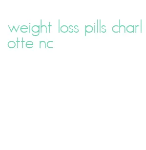 weight loss pills charlotte nc