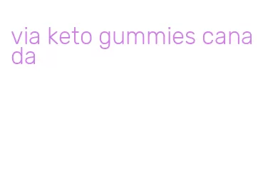 via keto gummies canada