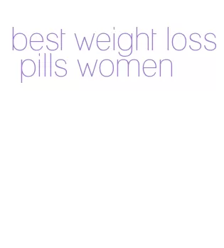best weight loss pills women