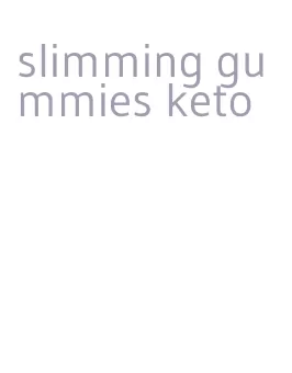 slimming gummies keto
