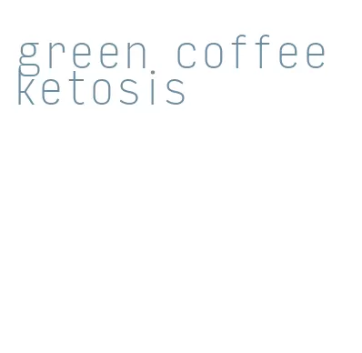 green coffee ketosis