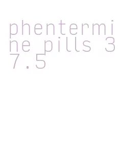 phentermine pills 37.5
