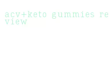 acv+keto gummies review