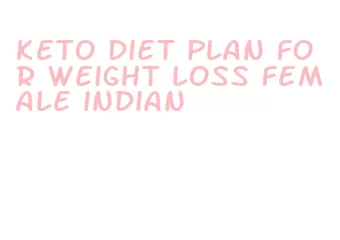 keto diet plan for weight loss female indian