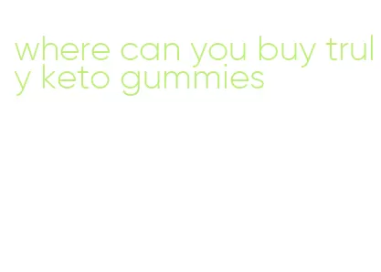 where can you buy truly keto gummies