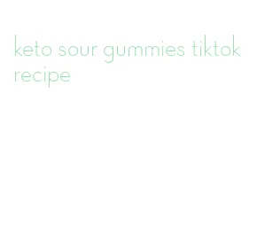 keto sour gummies tiktok recipe