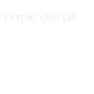 purple diet pill