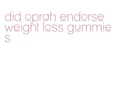 did oprah endorse weight loss gummies