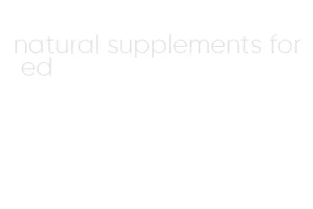 natural supplements for ed
