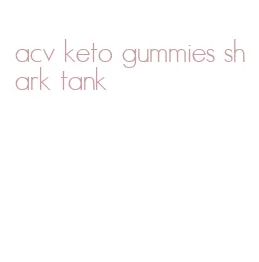 acv keto gummies shark tank