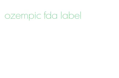 ozempic fda label