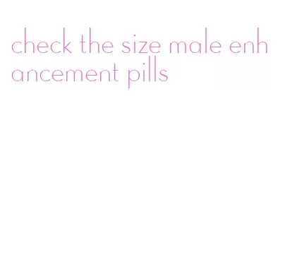 check the size male enhancement pills
