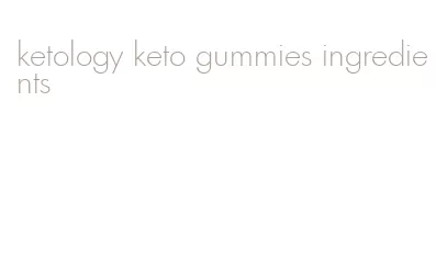 ketology keto gummies ingredients