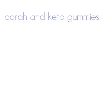 oprah and keto gummies