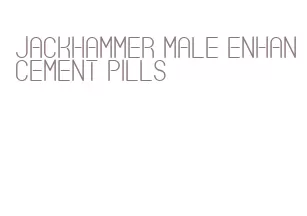 jackhammer male enhancement pills