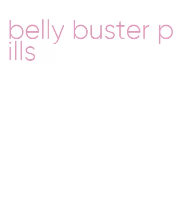 belly buster pills