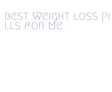 best weight loss pills for me