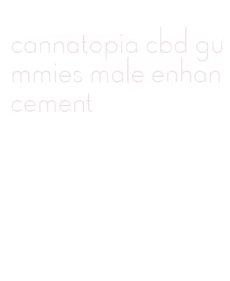 cannatopia cbd gummies male enhancement